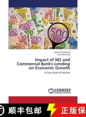 预订 Impact of M2 and Commercial Bank's Lending on Economic Growth [9783659409196]