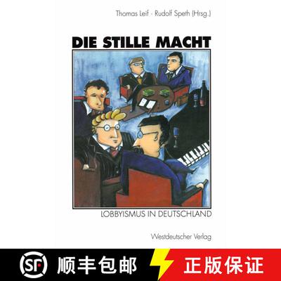 【3-4周达】Die stille Macht: Lobbyismus in Deutschland [9783531141329]
