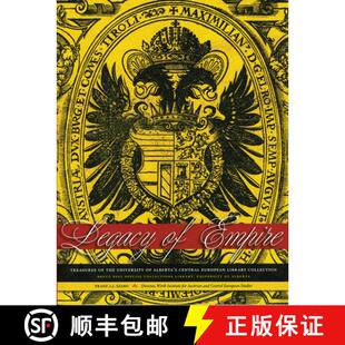 【3-4周达】Legacy of Empire: Treasures of the University of Alberta's Central European Library Collec... [9781551952338]