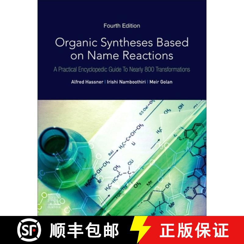 【3-4周达】Organic Syntheses Based on Name Reactions: A Practical Encyclopedic Guide to Nearly 800 Tr... [9780081029619]