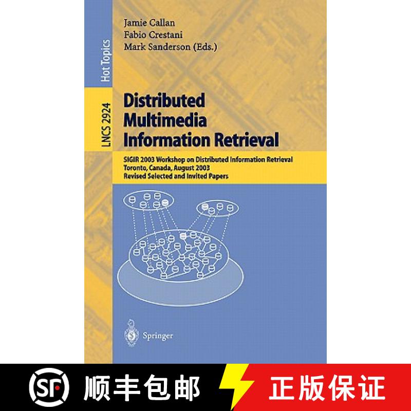 【3-4周达】Distributed Multimedia Information Retrieval: SIGIR 2003 Workshop on Distributed Informati... [9783540208754]