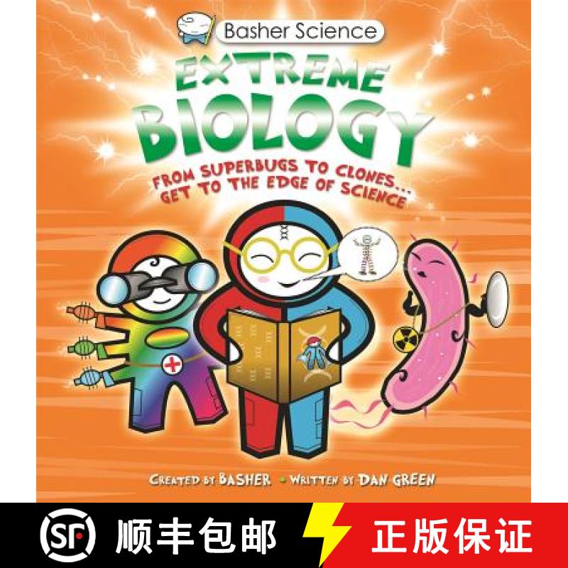 【4周达】Basher Science: Extreme Biology: From Superbugs to Clones ... Get to the Edge of Science [9780753470503]