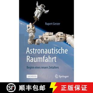 Beginn eines neuen 预订 9783662647394 Raumfahrt Zeitalters Astronautische
