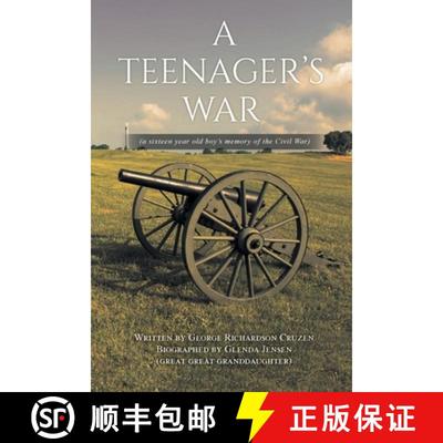 预订 A Teenager's War: a sixteen year old boy's memory of the Civil War [9781998784400]