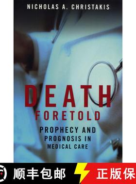 【3-4周达】Death Foretold: Prophecy and Prognosis in Medical Care [9780226104713]