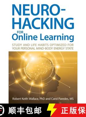 预订 Neurohacking For Online Learning: Study and Life Habits Optimized for Your Personal Mind-Body En... [9781735740171]