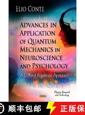 【3-4周达】Advances in Application of Quantum Mechanics in Neuroscience and Psychology: A Clifford Al... [9781614703259]