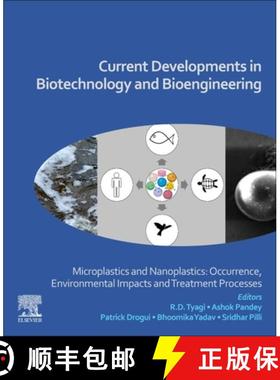 【3-4周达】Current Developments in Biotechnology and Bioengineering: Microplastics and Nanoplastics: ... [9780323999083]