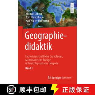 【3-4周达】Geographiedidaktik: Fachwissenschaftliche Grundlagen, fachdidaktische Bezüge, unterrichts... [9783662657294]