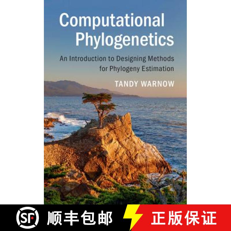 【4周达】Computational Phylogenetics: An Introduction to Designing Methods for Phylogeny Estimation [9781107184718]