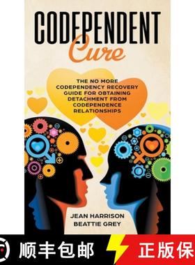 【3-4周达】Codependent Cure: The No More Codependency Recovery Guide For Obtaining Detachment From Co... [9798223396352]