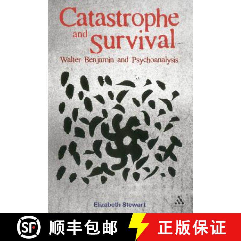 预订 Catastrophe and Survival: Walter Benjamin and Psychoanalysis: Walter Benjamin and Psychoanalysis [9781441116833]
