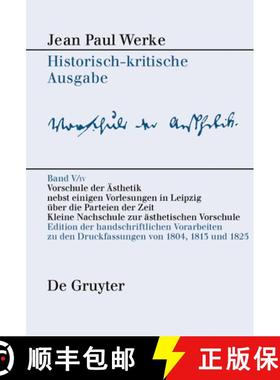 预订 Vorschule Der Aesthetik: Edition Der Handschriftlichen Vorarbeiten Zu Den Druckfassungen Von 180... [9783110594959]