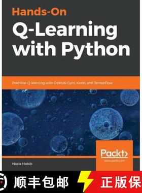 预订 Hands-On Q-Learning with Python : Practical Q-learning with OpenAI Gym, Keras, and TensorFlow [9781789345803]