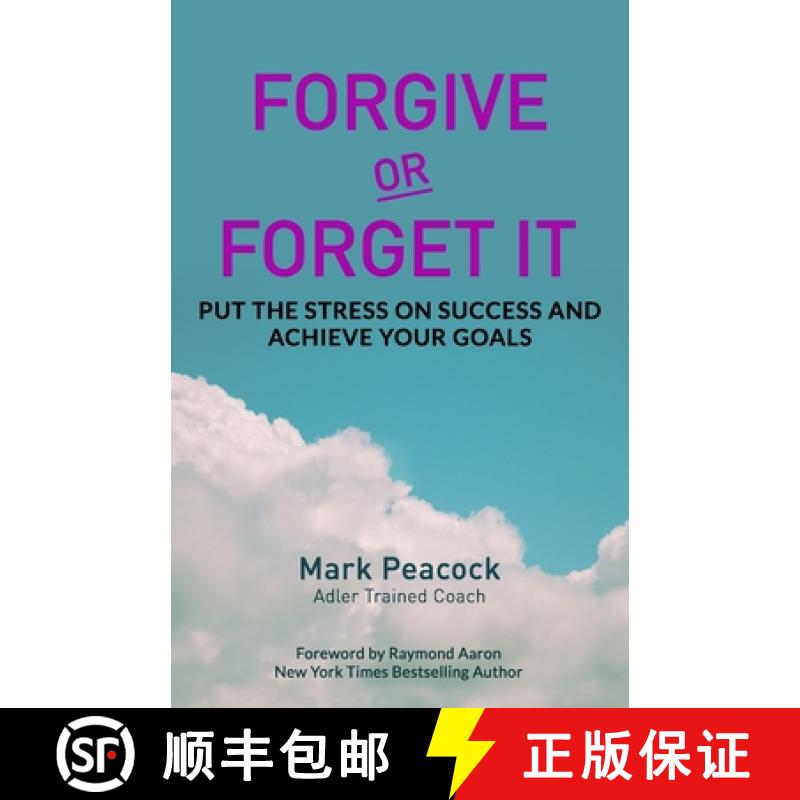 【3-4周达】Forgive Or Forget It: Put the Stress on Success and Achieve Your Goals [9781772773514]