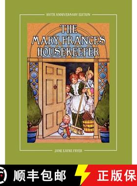 【3-4周达】The Mary Frances Housekeeper 100th Anniversary Edition: A Story-Instruction Housekeeping B... [9781937564025]