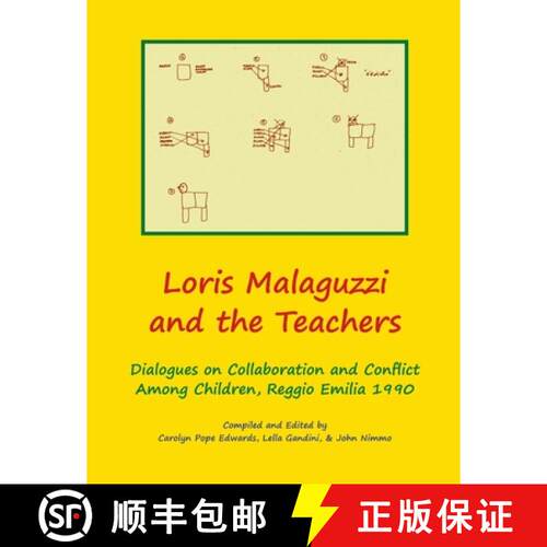 【3-4周达】Loris Malaguzzi and the Teachers: Dialogues on Collaboration and Conflict among Children, ... [9781609620561]