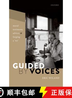 【3-4周达】Guided by Voices: Moral Testimony, Advice, and Forging a 'We' [9780198864790]