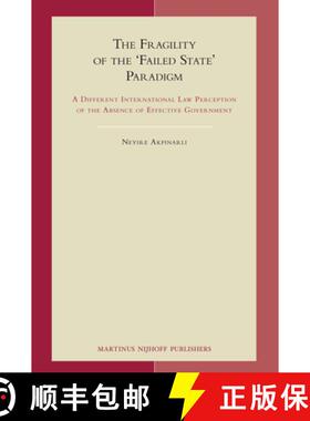 预订 The Fragility of the 'Failed State' Paradigm: A Different International Law Perception of the Ab... [9789004178120]