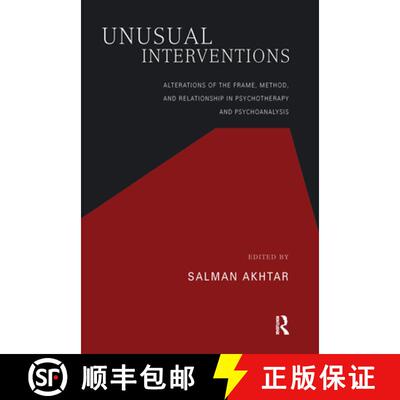 【3-4周达】精装 Unusual Interventions: Alterations of the Frame, Method, and Relationship in Psychoth... [9780367107239]