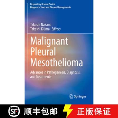 【3-4周达】Malignant Pleural Mesothelioma: Advances in Pathogenesis, Diagnosis, and Treatments [9789811591600]