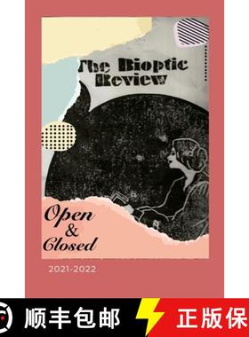 【3-4周达】The Bioptic Review - 2021-2022: Open & Closed - Ouvert.e & Fermé.e - Abierto/a & Cerrado/a [9781470900519]