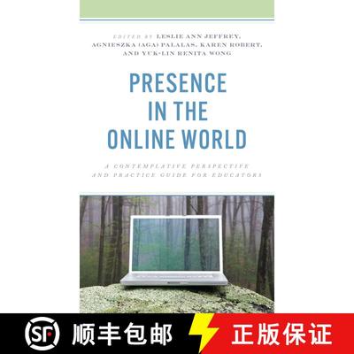 【3-4周达】Presence in the Online World : A Contemplative Perspective and Practice Guide for Educators [9781475870268]