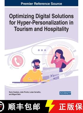 【3-4周达】Optimizing Digital Solutions for Hyper-Personalization in Tourism and Hospitality [9781799883067]