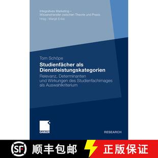 【3-4周达】Studienfächer als Dienstleistungskategorien: Relevanz, Determinanten und Wirkungen des St... [9783834920317]