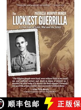 【3-4周达】The Luckiest Guerrilla: A True Tale of Love, War and the Army [9781937333744]