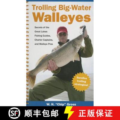 【3-4周达】Trolling Big-Water Walleyes: Secrets of the Great Lakes Fishing Guides, Charter Captains, ... [9781606351642]