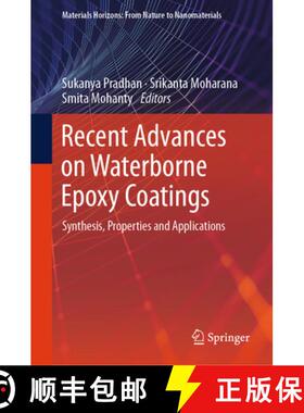 【3-4周达】Recent Advances on Waterborne Epoxy Coatings: Synthesis, Properties and Applications [9789819632596]