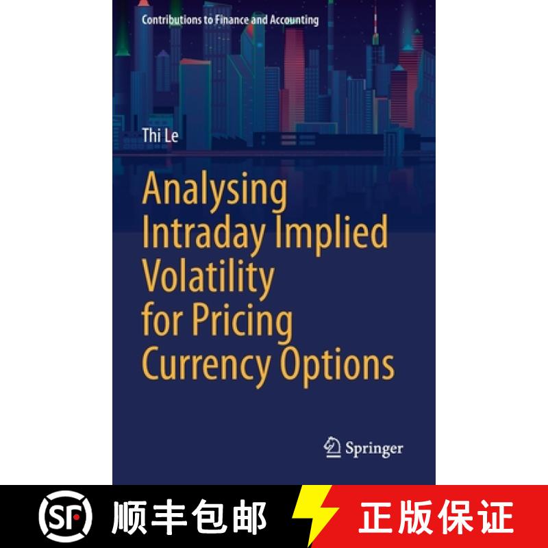 【3-4周达】Analysing Intraday Implied Volatility for Pricing Currency Options [9783030712440]