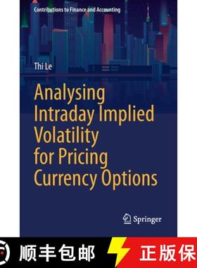 【3-4周达】Analysing Intraday Implied Volatility for Pricing Currency Options [9783030712440]