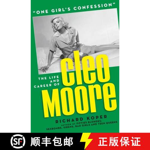 【3-4周达】One Girl's Confession - The Life and Career of Cleo Moore [9798887710563]
