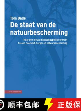 【3-4周达】De Staat van de Natuurbescherming: Naar een Nieuw Maatschappelijk Contract tussen Overheid... [9789050116329]