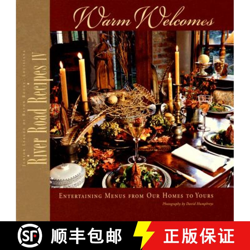 【3-4周达】River Road Recipes IV: Warm Welcomes: Entertaining Menus from Our Homes to Yours [9780961302672]