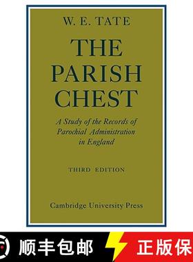 【3-4周达】The Parish Chest: A Study of the Records of Parochial Administration in England [9780521090186]