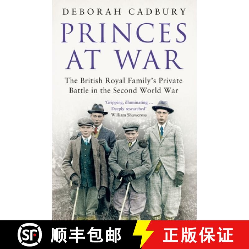 【3-4周达】Princes at War: The British Royal Family's Private Battle in the Second World War [9781408845080]