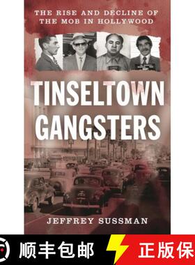 【3-4周达】精装 Tinseltown Gangsters : The Rise and Decline of the Mob in Hollywood [9781538173565]