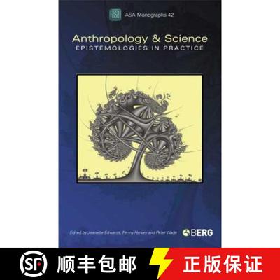 【3-4周达】Anthropology and Science: Epistemologies in Practice [9781845204990]