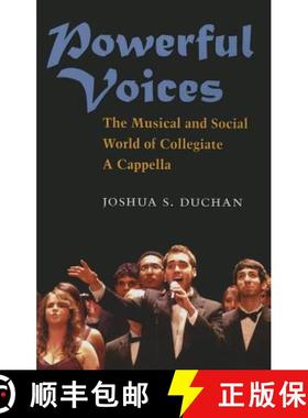 【3-4周达】Powerful Voices: The Musical and Social World of Collegiate A Cappella [9780472036646]