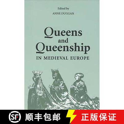 【3-4周达】Queens and Queenship in Medieval Europe – Proceedings of a Conference held at King`s Coll... [9780851158815]