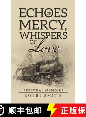 【3-4周达】Echoes of Mercy, Whispers of Love: Personal Memoirs [9781664210493]