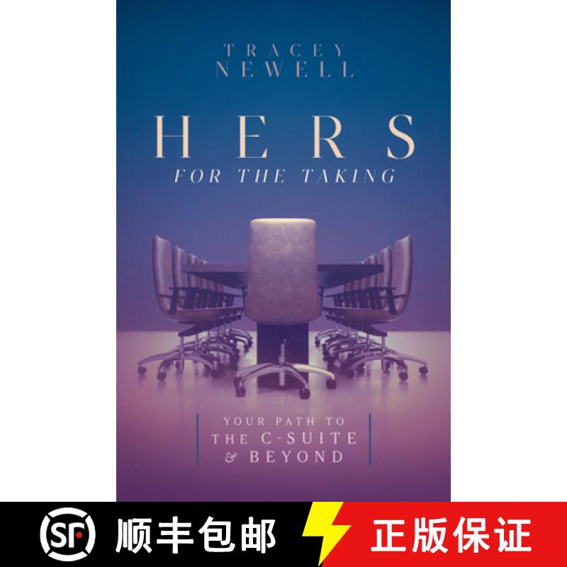 【3-4周达】Hers for the Taking : Your Path to the C-Suite & Beyond [9798891881402]