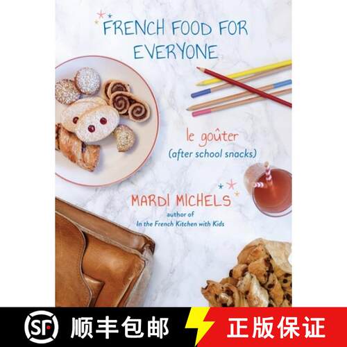 【3-4周达】French Food for Everyone: le goûter (after school snacks) [9781777836504]