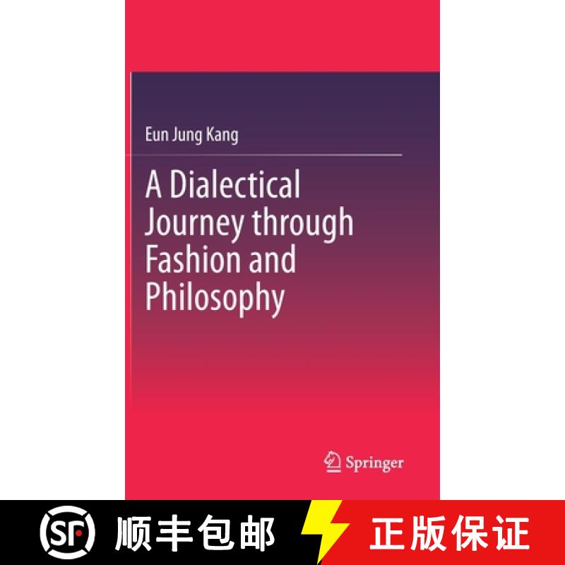 【3-4周达】A Dialectical Journey Through Fashion and Philosophy [9789811508134]