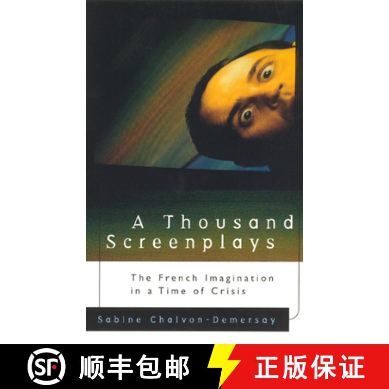 【3-4周达】A Thousand Screenplays: The French Imagination in a Time of Crisis [9780226100692]