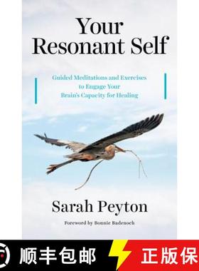 【3-4周达】Your Resonant Self: Guided Meditations and Exercises to Engage Your Brain's Capacity for H... [9780393712247]