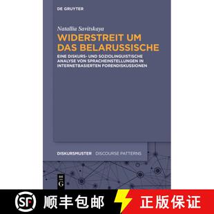 【3-4周达】精装 Widerstreit Um Das Belarussische: Eine Diskurs- Und Soziolinguistische Analyse Von Sp... [9783110690736]